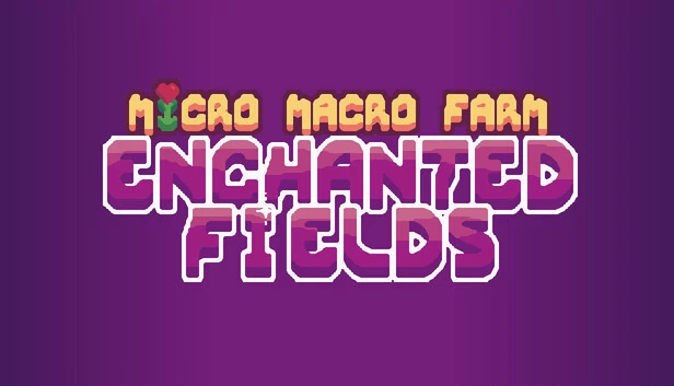 微观宏观农场：魔法田野（Micro Macro Farm: Enchanted Fields） 游戏封面