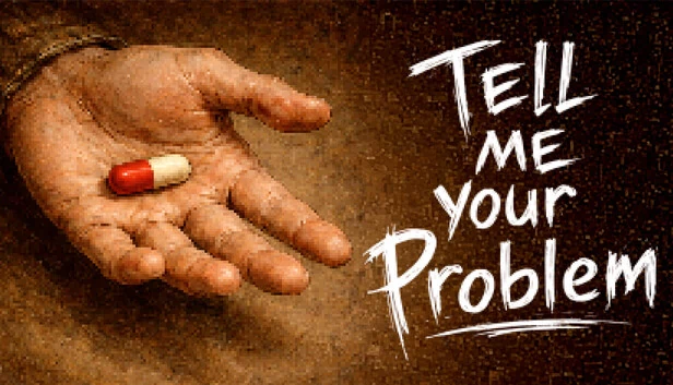 请提供需要翻译的游戏名称列表（Tell me your Problem） 游戏封面