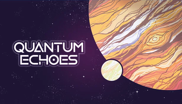 量子回响（Quantum Echoes） 游戏封面