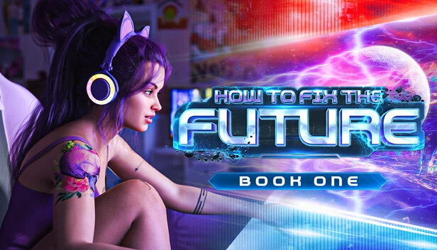如何修复未来：第一卷（How to Fix the Future: Book One） 游戏封面
