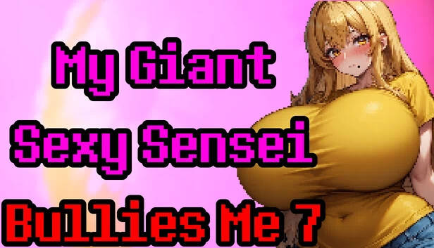 我的巨型性感老师欺负我 7(My Giant Sexy Sensei Bullies Me 7) 游戏封面