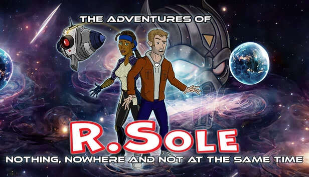 R.索尔的冒险：同时是无、无处与不在（The Adventures Of R.Sole: Nothing, Nowhere & Not At The Same Time） 游戏封面