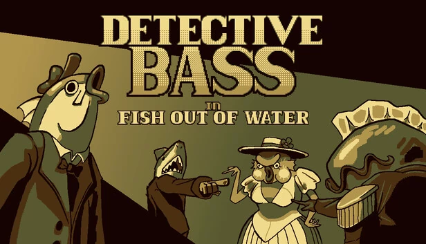 侦探巴斯：如鱼离水（Detective Bass in Fish out of Water） 游戏封面
