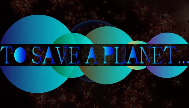 拯救星球（To Save A Planet） 游戏封面