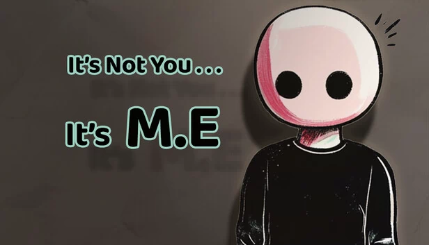 不是你的错，是我（It's Not You, It's M.E） 游戏封面