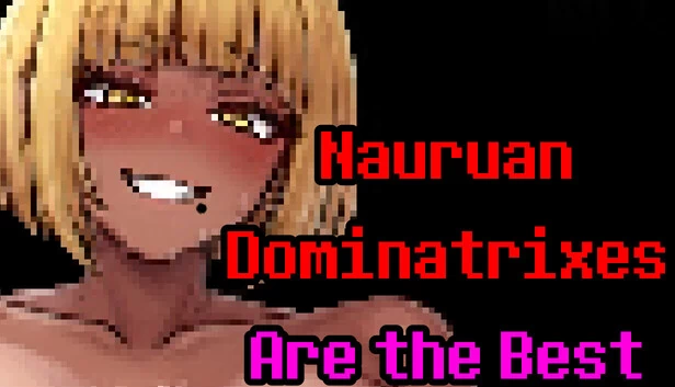瑙鲁女王是最好的（Nauruan Dominatrixes Are the Best） 游戏封面