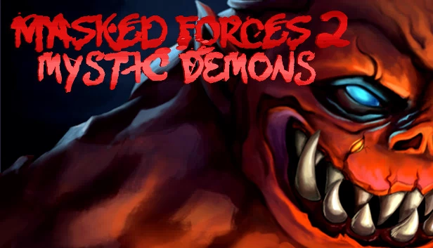 蒙面部队2：神秘恶魔（Masked Forces 2: Mystic Demons） 游戏封面