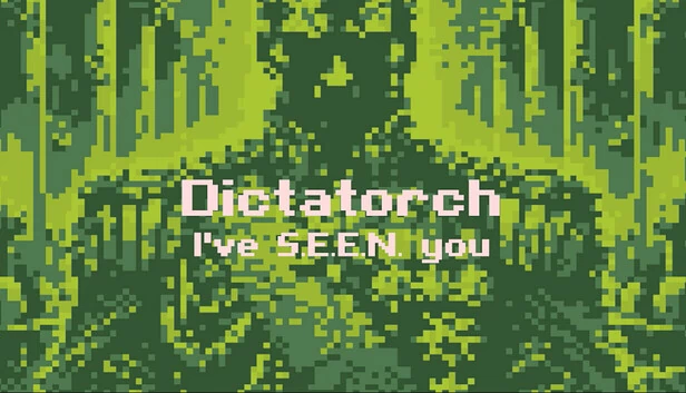 独裁者：我见过你（Dictatorch: I've S.E.E.N. you） 游戏封面