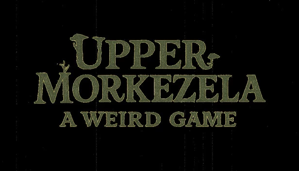 Upper Morkezela：一款怪异游戏（Upper Morkezela: A Weird Game） 游戏封面