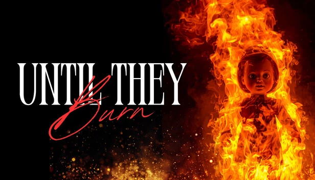 直到他们燃烧(Until They Burn) 游戏封面