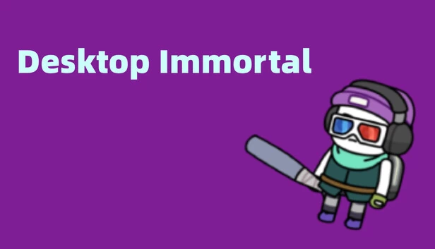 桌面不朽者（Desktop Immortal） 游戏封面
