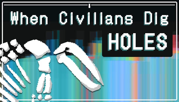 平民挖洞时（When Civilians Dig Holes） 游戏封面