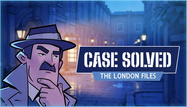 破案：伦敦档案（Case Solved: The London Files） 游戏封面
