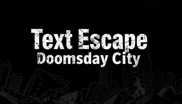 文字逃脱：末日之城（Text Escape: Doomsday City） 游戏封面