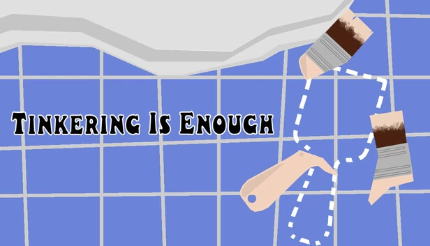 修修补补就够了(Tinkering Is Enough) 游戏封面