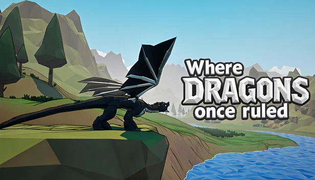 群龙曾统治之地（Where Dragons Once Ruled） 游戏封面