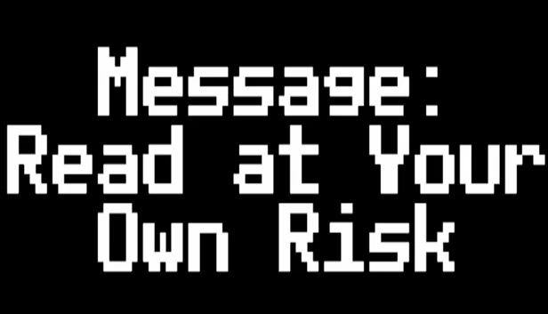 阅后果自负（Message: Read at Your Own Risk） 游戏封面
