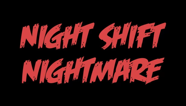 夜班噩梦（NIGHT SHIFT NIGHTMARE） 游戏封面
