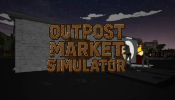 前哨市场模拟器（Outpost Market Simulator） 游戏封面