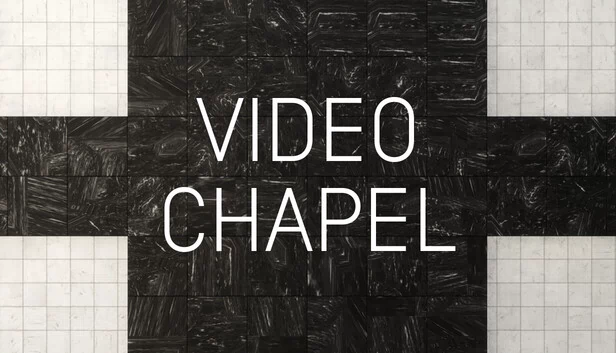 视频教堂（VIDEO CHAPEL） 游戏封面