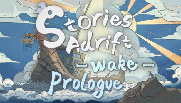 漂泊的故事：觉醒 - 序章（Stories Adrift: Wake - Prologue） 游戏封面