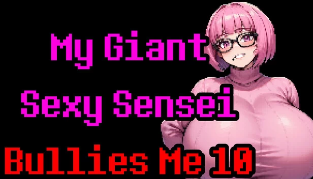 我的巨型性感老师欺负我 10（My Giant Sexy Sensei Bullies Me 10） 游戏封面