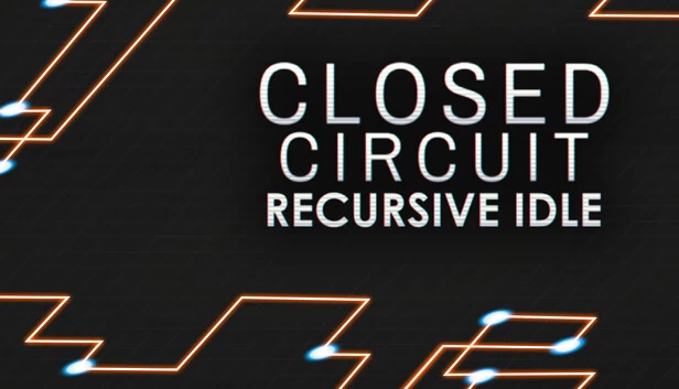 闭环：递归放置（Closed Circuit: Recursive Idle） 游戏封面