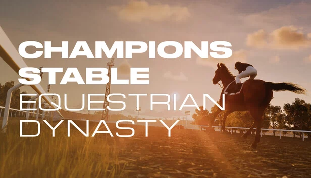 冠军马厩：马术王朝（Champions Stable: Equestrian Dynasty） 游戏封面