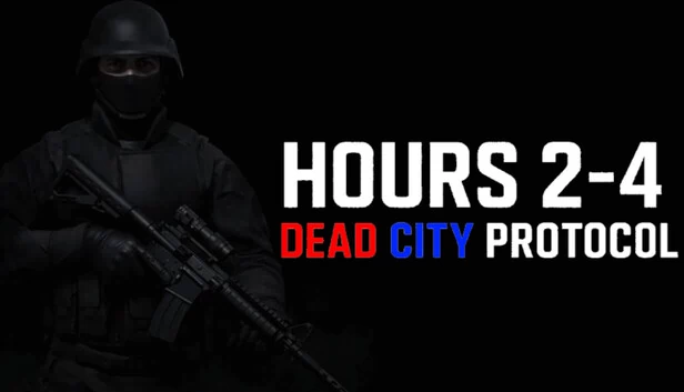 小时2-4：死亡城市协议（Hours 2–4: Dead City Protocol） 游戏封面