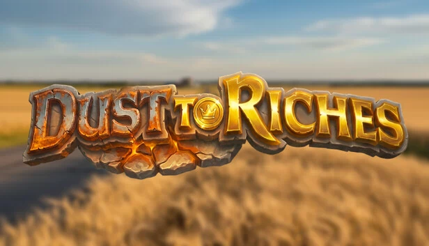 尘埃致富（Dust to Riches） 游戏封面