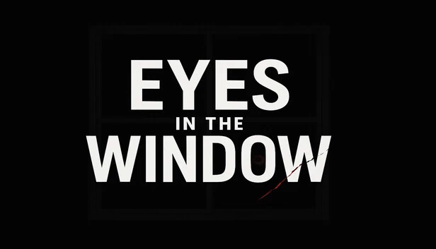 窗中之眼（Eyes In The Window） 游戏封面