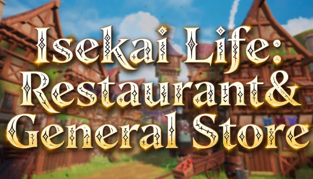 异世界生活：餐厅与杂货店（Isekai Life: Restaurant&General Store） 游戏封面