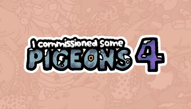 我雇佣了一些鸽子 4（I commissioned some pigeons 4） 游戏封面