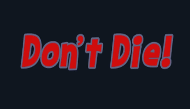 别死！（Don't Die!） 游戏封面