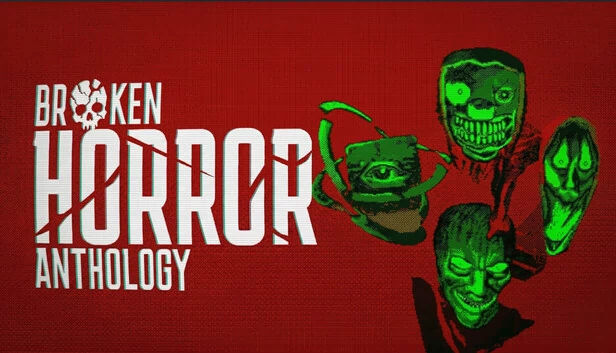 破碎恐怖合集（Broken Horror Anthology） 游戏封面