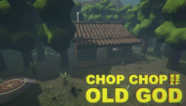 为旧神挥砍（CHOP CHOP FOR THE OLD GOD） 游戏封面
