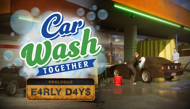 一起洗车：序章 - 早期岁月（Car Wash Together: Prologue - Early Days） 游戏封面
