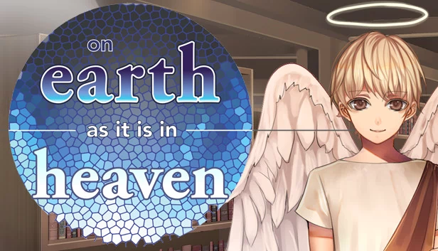 如在地，如在天 - 动态小说（On Earth As It Is In Heaven - A Kinetic Novel） 游戏封面