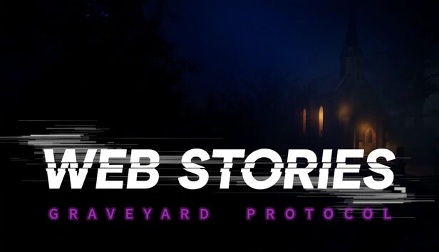 网络故事：墓地协议（WEB STORIES: Graveyard Protocol） 游戏封面