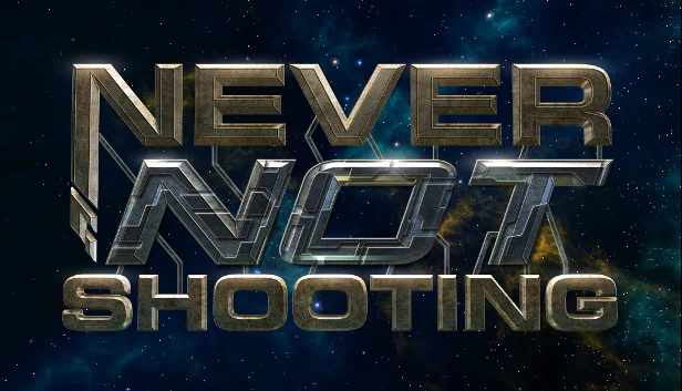 永不射击（Never Not Shooting） 游戏封面