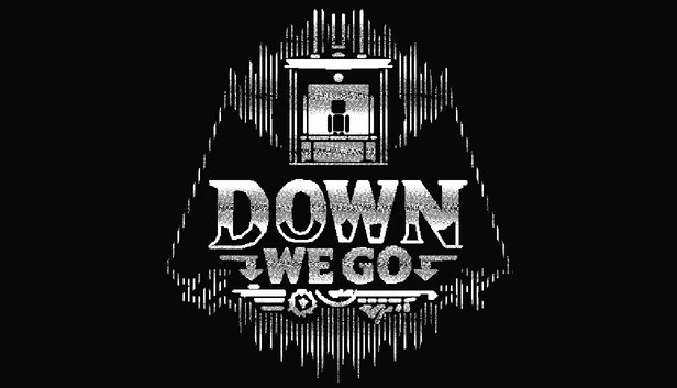 向下进发（Down We Go） 游戏封面