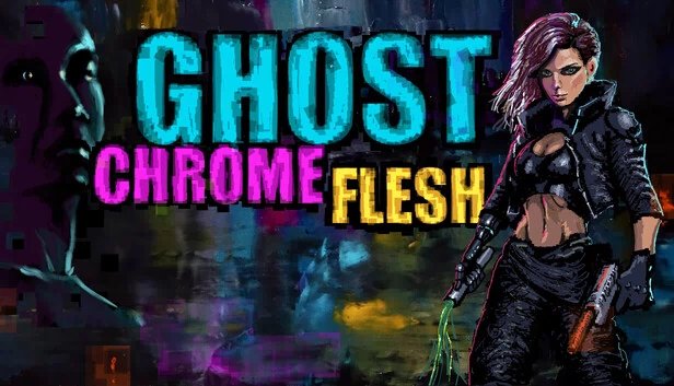 幽灵铬肉（Ghost Chrome Flesh） 游戏封面