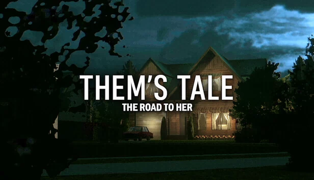 Them's Tale - The Road To Her 游戏封面