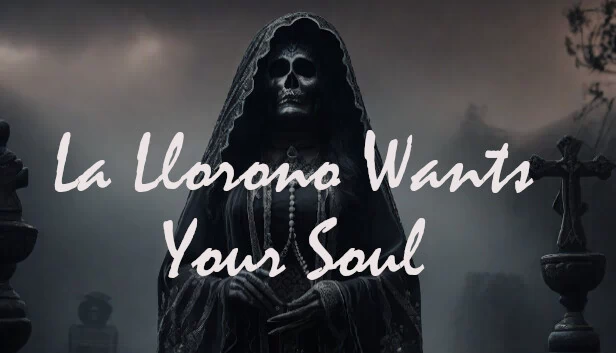 哭泣女想要你的灵魂(La Llorona Wants Your Soul) 游戏封面