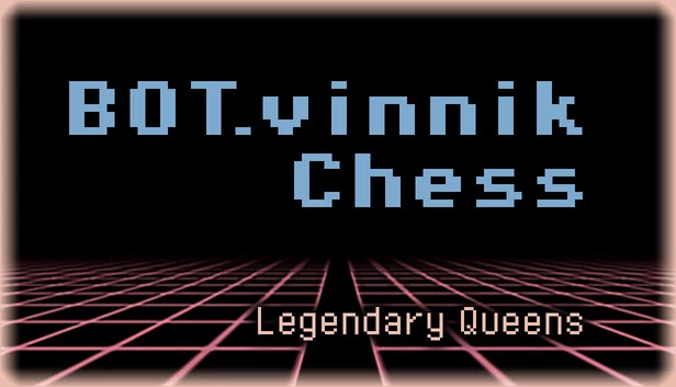 BOT.vinnik 国际象棋：传奇皇后（BOT.vinnik Chess: Legendary Queens） 游戏封面