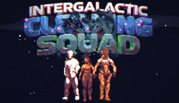 星际清洁小队（Intergalactic Cleaning Squad） 游戏封面