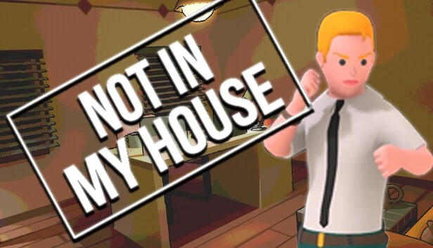 别进我家（Not In My House） 游戏封面
