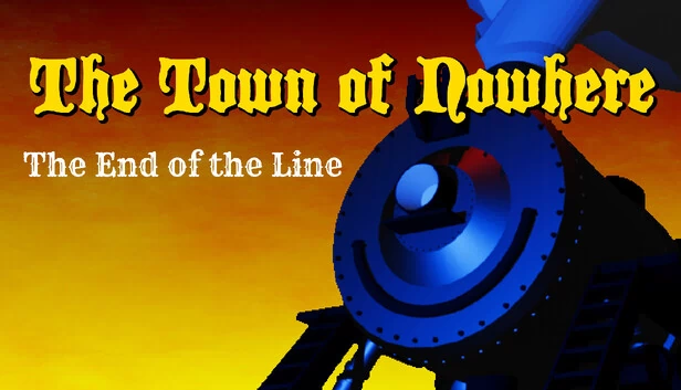 无名小镇：终点线（The Town of Nowhere: End Of The Line） 游戏封面