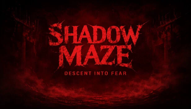暗影迷宫：深入恐惧（SHADOW MAZE Descent into Fear） 游戏封面