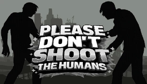 请不要射击人类（Please Don't Shoot the Humans） 游戏封面